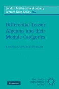 Differential Tensor Algebras and Their Module Categories - Book #362 of the London Mathematical Society Lecture Note
