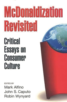 Paperback McDonaldization Revisited: Critical Essays on Consumer Culture Book