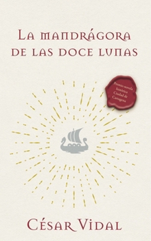 Paperback La Mandrágora de Las Doce Lunas: Una Novela [Spanish] Book