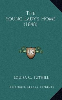 Hardcover The Young Lady's Home (1848) Book