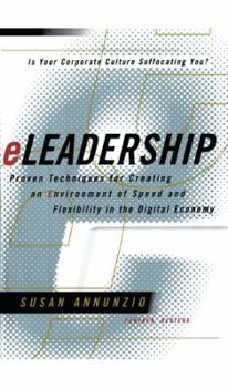 Paperback Eleadership: Proven Techniques for Creating an Environment of Speed and Flexibility in the Digital Economy Book