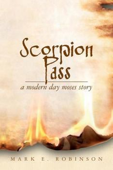 Paperback Scorpion Pass: A Modern Day Moses Story Book