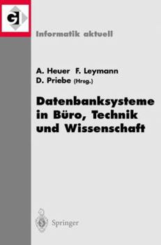 Paperback Datenbanksysteme in Büro, Technik Und Wissenschaft: 9. Gi-Fachtagung Oldenburg, 7.-9. März 2001 [German] Book