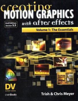 Paperback Creating Motion Graphics with After Effects, Volume 1: The Essentials (2nd Edition, Version 5.5) Book