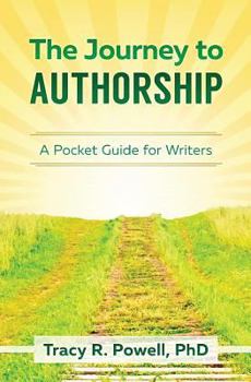 Paperback Journey to Authorship: A Pocket Guide for Writers Book