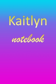 Paperback Kaitlyn: Blank Notebook - Wide Ruled Lined Paper Notepad - Writing Pad Practice Journal - Custom Personalized First Name Initia Book