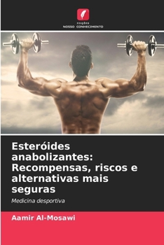 Paperback Esteróides anabolizantes: Recompensas, riscos e alternativas mais seguras [Portuguese] Book