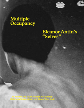 Paperback Multiple Occupancy: Eleanor Antin's Selves Book