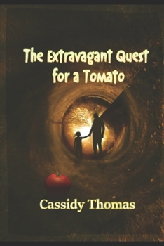 Paperback The Extravagant Quest for a Tomato Book