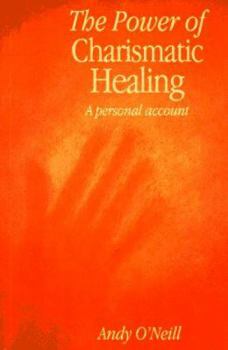 Paperback The Power of Charismatic Healing Book