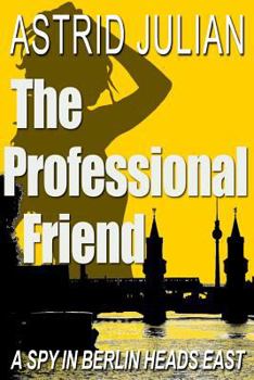 Paperback The Professional Friend: a spy novel Book
