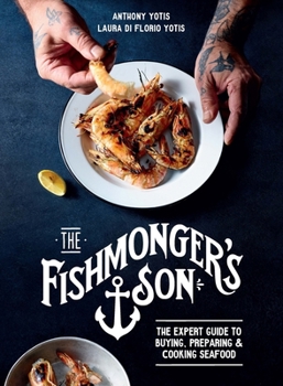Paperback The Fishmonger's Son: The Expert Guide to Buying, Preparing and Cooking Seafood Book
