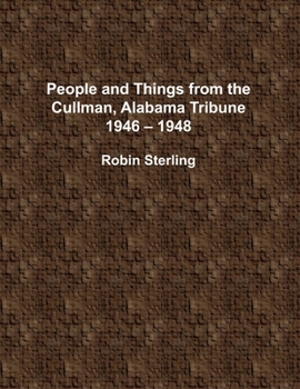 Paperback People and Things from the Cullman, Alabama Tribune, 1946 - 1948 Book