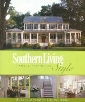 Paperback Southern Living Style Family Favorites: 163 House Plans of Elegant Homes Book