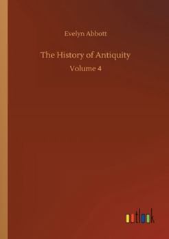 Paperback The History of Antiquity: Volume 4 Book