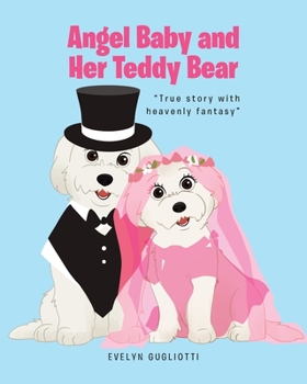 Paperback Angel Baby and Her Teddy Bear Book