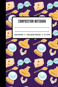 Paperback Composition Notebook: Magical Gift for Harry Potter Lovers / Lined Notebook To Write In Book