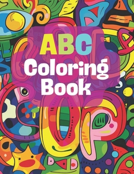 ABC Coloring Book: Alphabet Play: ABC Coloring Book