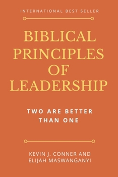 Paperback Biblical Principles of Leadership: Two Are Better Than One Book