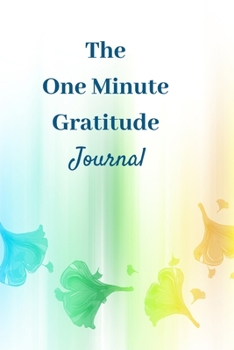 Paperback The One Minute Gratitude Journal Book