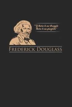 Frederick Douglass Quote for Black History Month: 120 Pages 6 'x 9' |Dot Graph Paper Journal Manuscript • Planner • Scratchbook • Diary