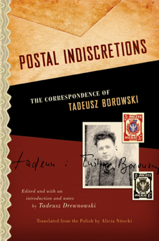 Hardcover Postal Indiscretions: The Correspondence of Tadeusz Borowski Book