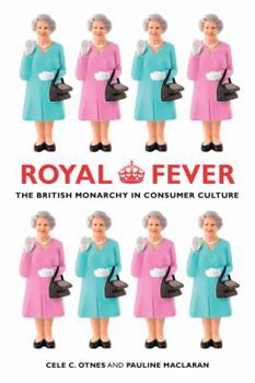 Paperback Royal Fever: The British Monarchy in Consumer Culture Book