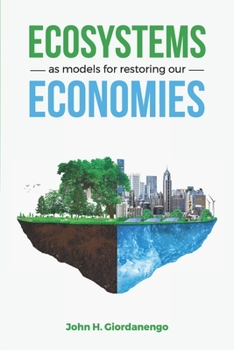Paperback Ecosystems as Models for Restoring our Economies Book
