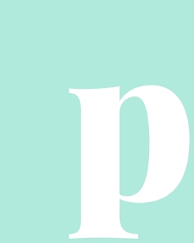 p: Squared Grid Graph Paper Notebook | Personalized Monogram Lowercase Letter p Cover Design in Mint Green and White