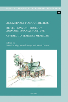 Answerable for Our Beliefs: Reflections on Theology and Contemporary Culture Offered to Terrence Merrigan