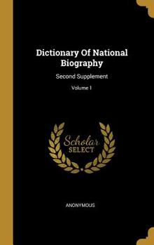 Dictionary Of National Biography: Second Supplement; Volume 1 - Book #1912 of the Dictionary of National Biography
