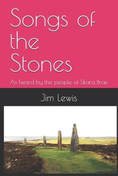 Songs of the Stones: As heard by the people of Skara Brae