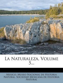 Paperback La Naturaleza, Volume 5... [Spanish] Book