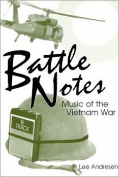 Paperback Battle Notes: Music of the Vietnam War Book