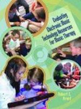 Spiral-bound Evaluating Electronic Music Technology Resources for Music Therapy Book