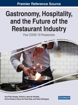 Gastronomy, Hospitality, and the Future of the Restaurant Industry: Post-Covid-19 Perspectives