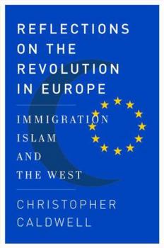 Hardcover Reflections on the Revolution in Europe: Immigration, Islam, and the West Book