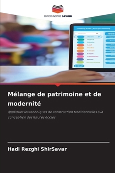 Mélange de patrimoine et de modernité (French Edition)