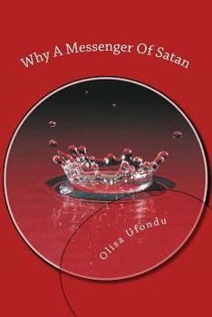 Paperback Why A Messenger Of Satan: ...who or what can separate us from the love of Christ? Book