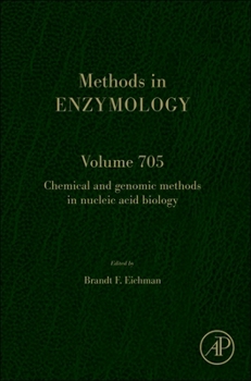 Chemical and Genomic Methods in Nucleic Acid Biology (Volume 704) (Methods in Enzymology, Volume 704)