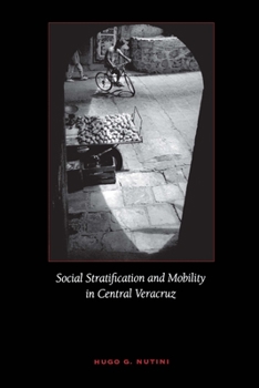 Paperback Social Stratification and Mobility in Central Veracruz Book