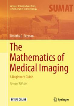 Paperback The Mathematics of Medical Imaging: A Beginner's Guide Book