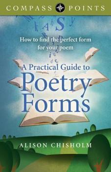 Paperback Compass Points - A Practical Guide to Poetry Forms: How to Find the Perfect Form for Your Poem Book
