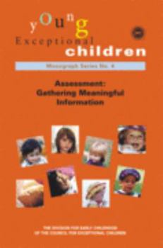 Paperback Assessment: Gathering Meaningful Information: Young Exceptional Children: Monograph Series No. 4 Book