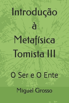 Paperback Introdução à Metafísica Tomista 3: O Ser e O Ente [Portuguese] Book