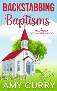 Paperback Backstabbing and Baptisms: A Mill Valley Cozy Mystery Book