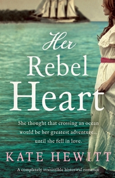 Her Rebel Heart: A completely irresistible historical romance - Book #2 of the Far Horizons Trilogy