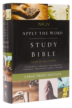 NKJV, Apply the Word Study Bible, Leathersoft, Black: Live in His Steps