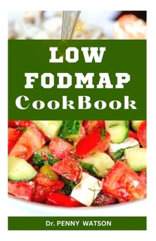 Paperback Low Fodmap Cookbook: Healthy Eating for a Better Digestive Health Book
