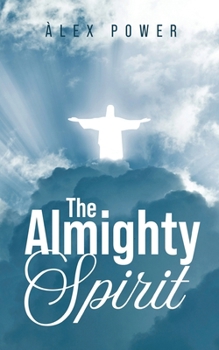 Paperback The Almighty Spirit Book